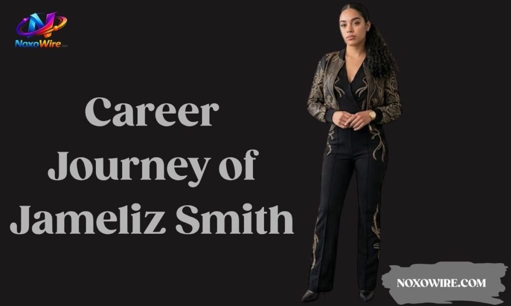Career Journey of Jameliz Smith