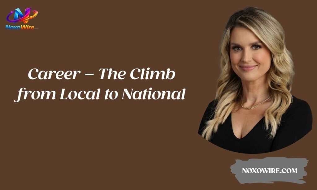 Career – The Climb from Local to National