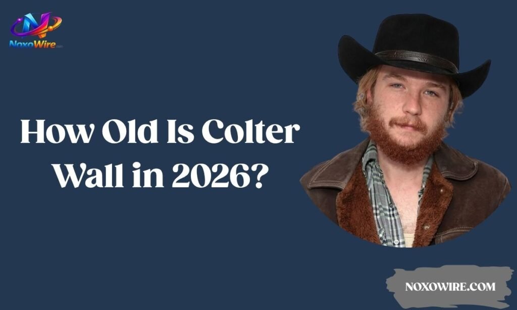 How Old Is Colter Wall in 2026?