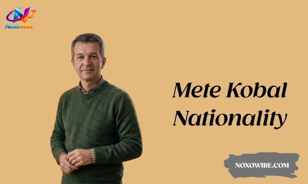 Mete Kobal Nationality
