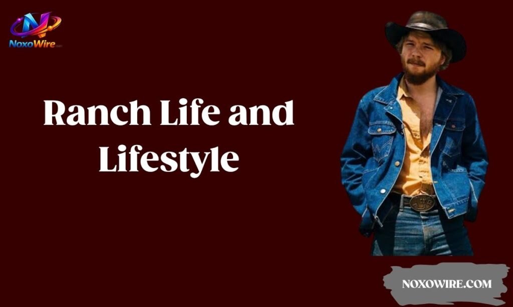 Ranch Life and Lifestyle