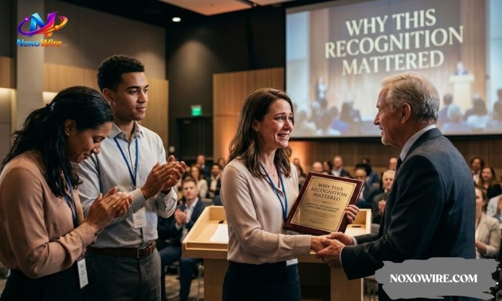 Why This Recognition Mattered