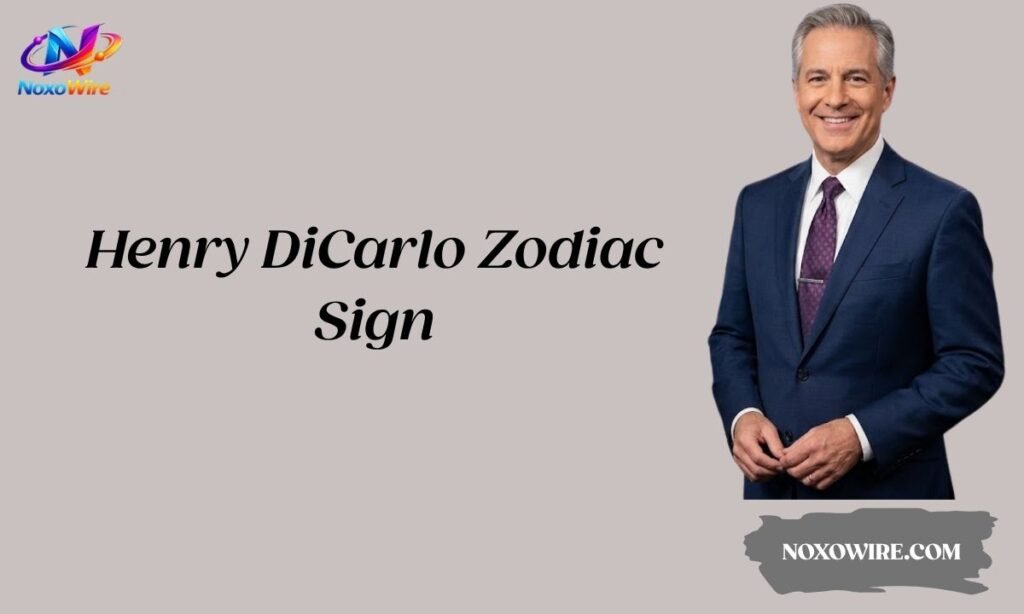 Henry DiCarlo Zodiac Sign
