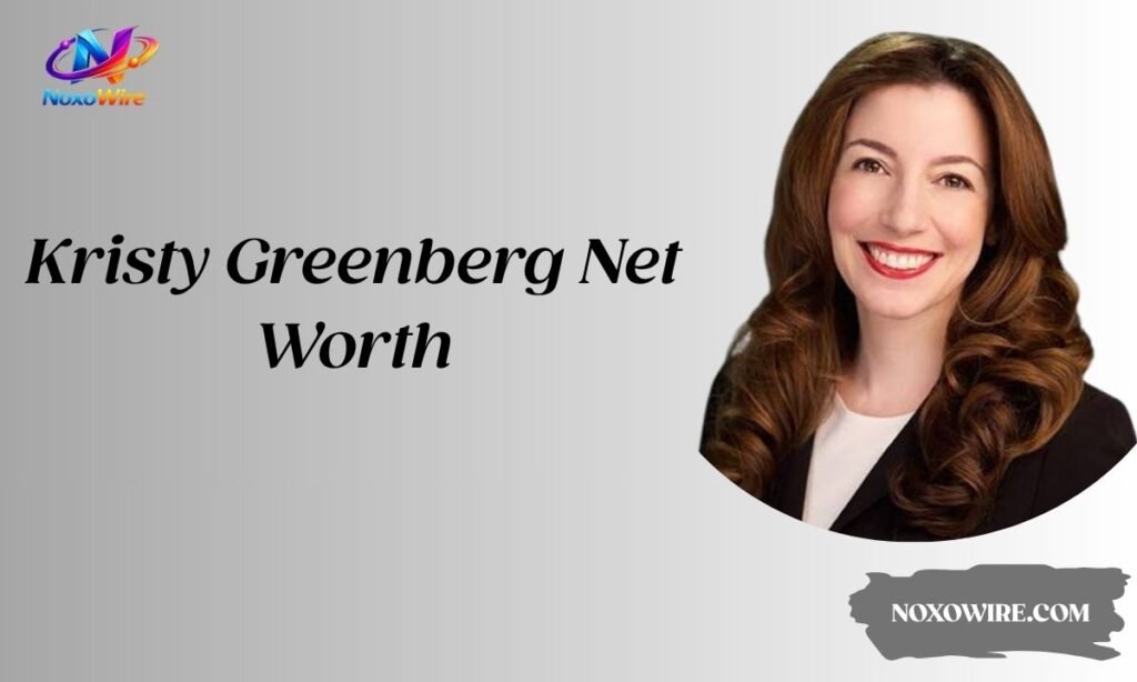 Kristy Greenberg Net Worth