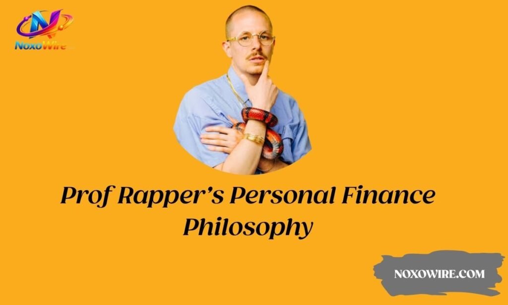 Prof Rapper’s Personal Finance Philosophy