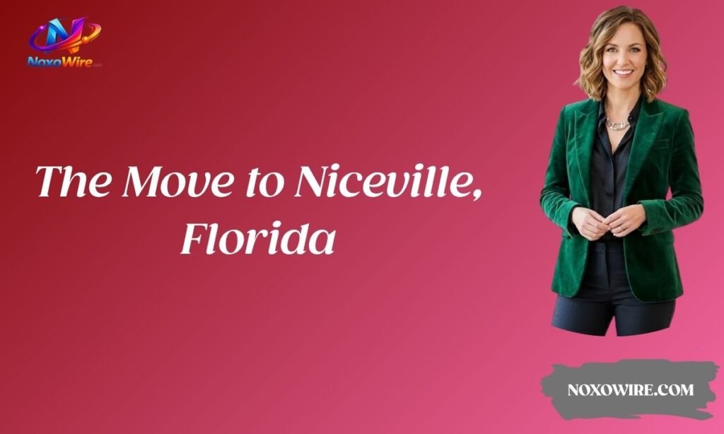 The Move to Niceville, Florida