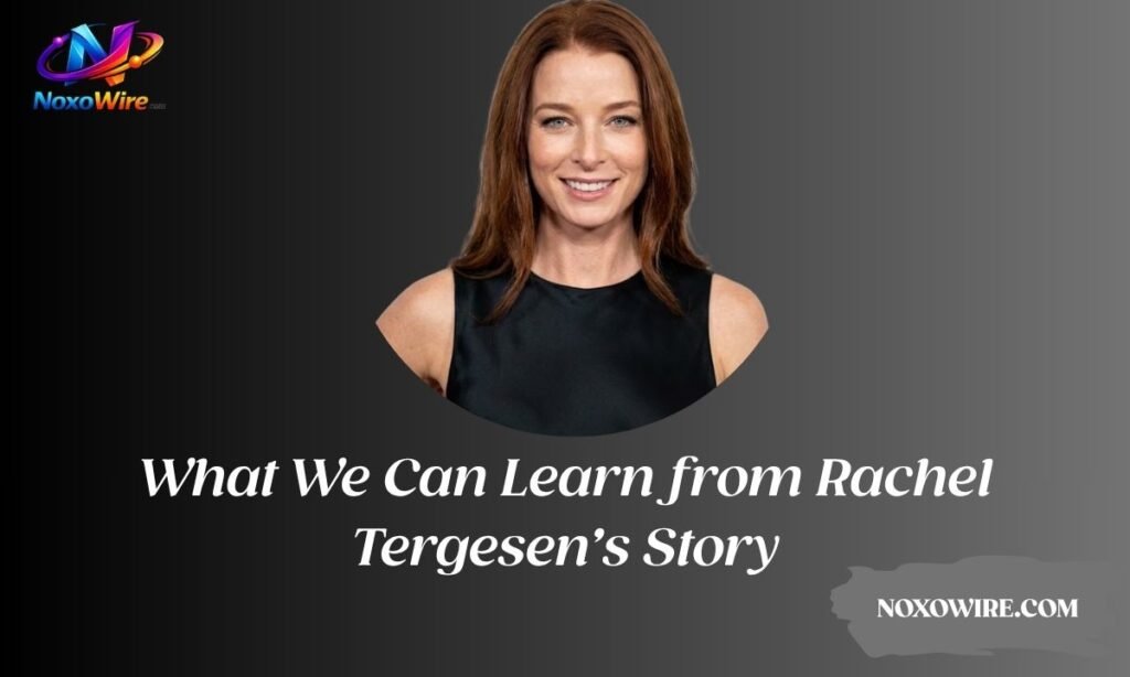 What We Can Learn from Rachel Tergesen’s Story